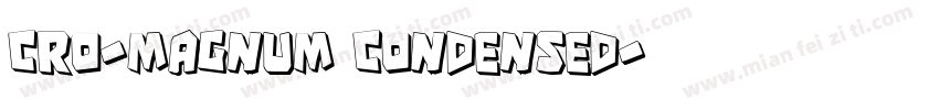 Cro-Magnum Condensed字体转换